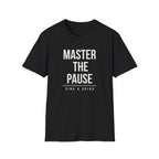 MASTER THE PAUSE Printify