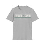 EARNED > GIVEN