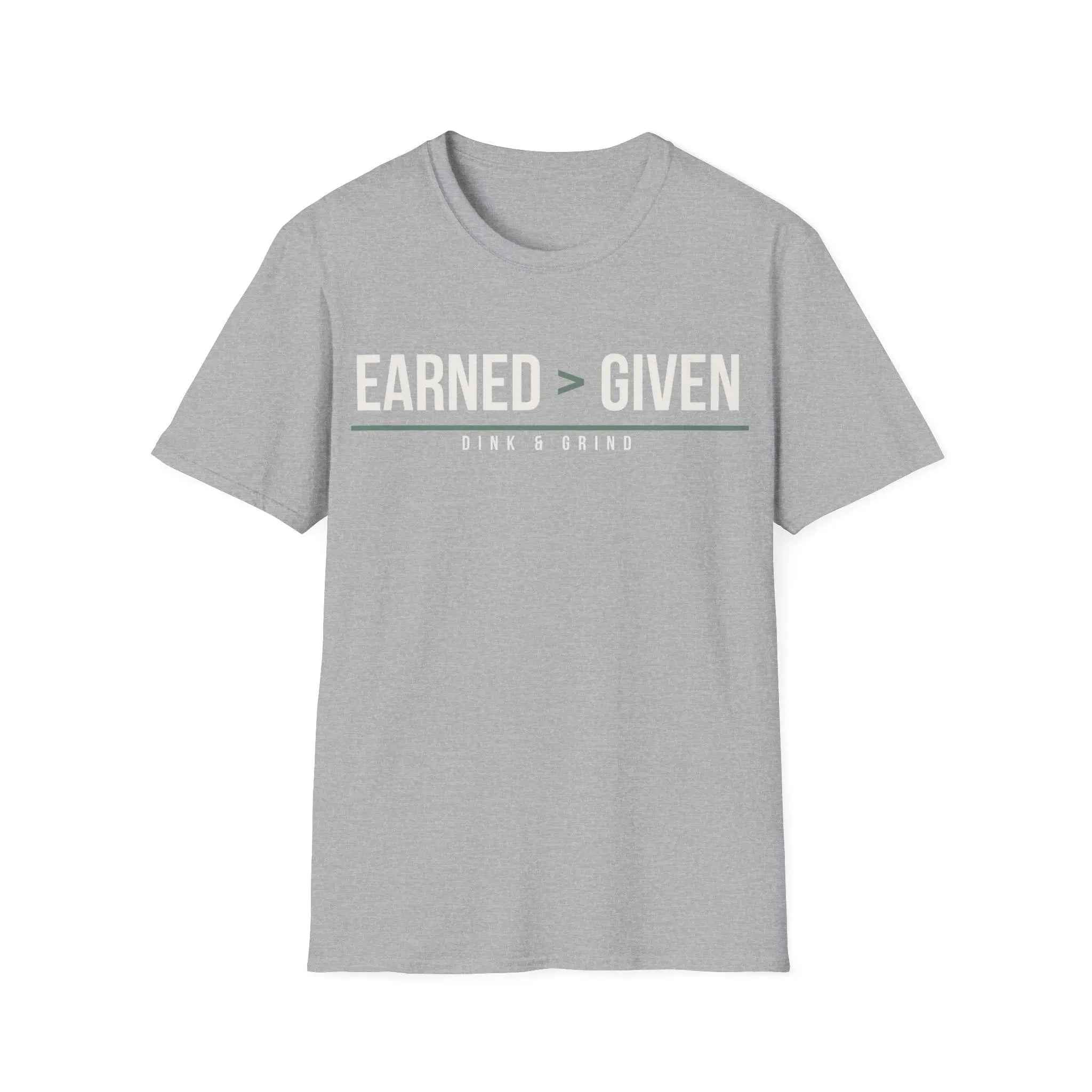 EARNED > GIVEN