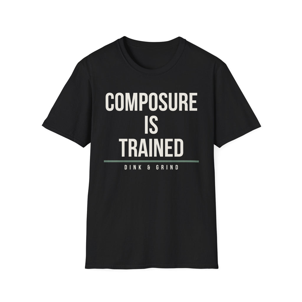 COMPOSURE IS TRAINED Printify