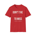 DONʻT BE THE 1ST TO MISS