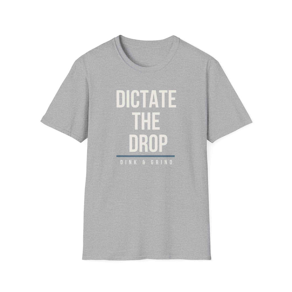 DICTATE THE DROP