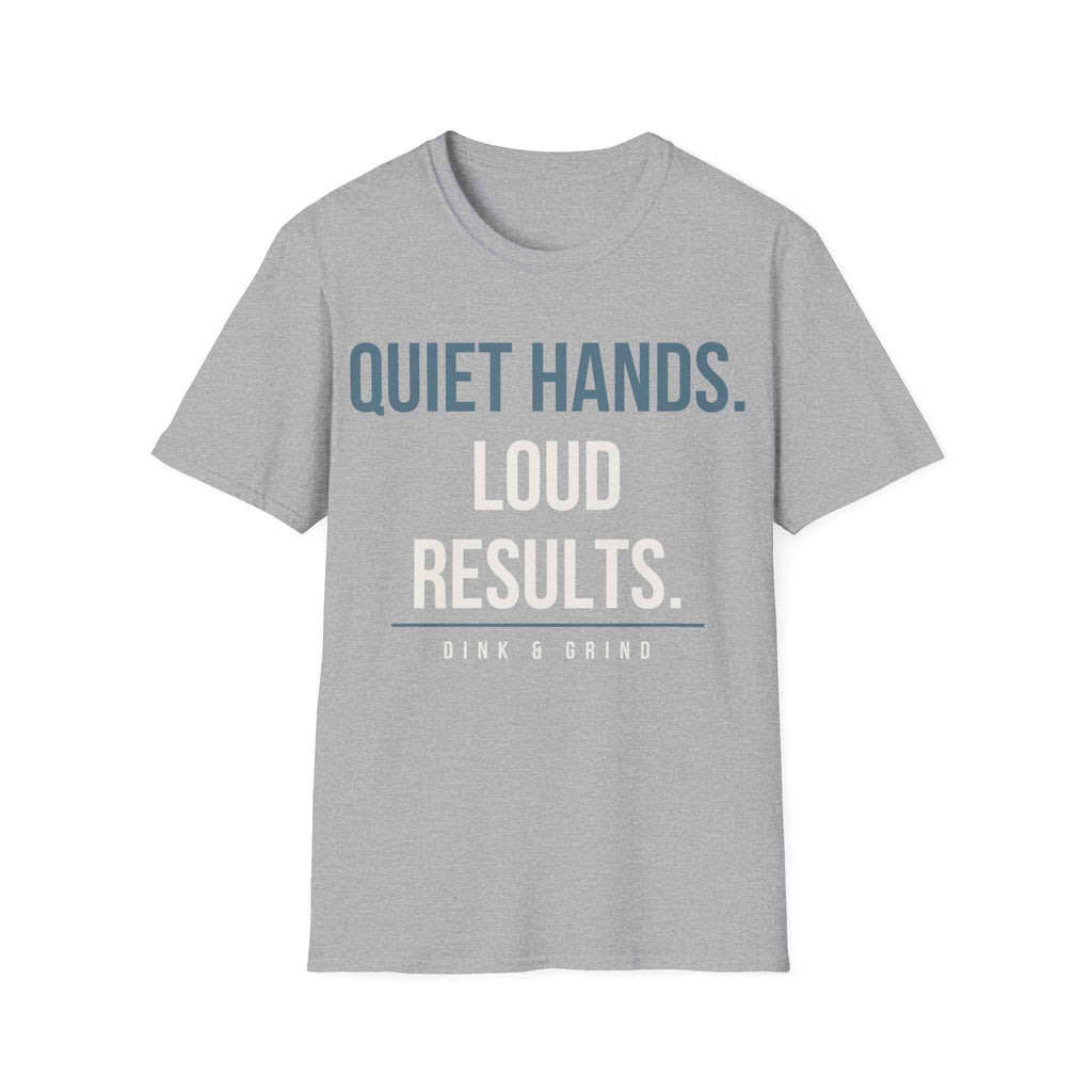 QUIET HANDS. LOUD RESULTS