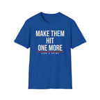 MAKE THEM HIT ONE MORE