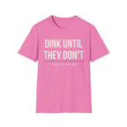 DINK UNTIL THEY DONʻT
