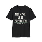 NOT HYPE. JUST EXECUTION. Printify