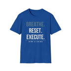 BREATHE.RESEET. EXECUTE.