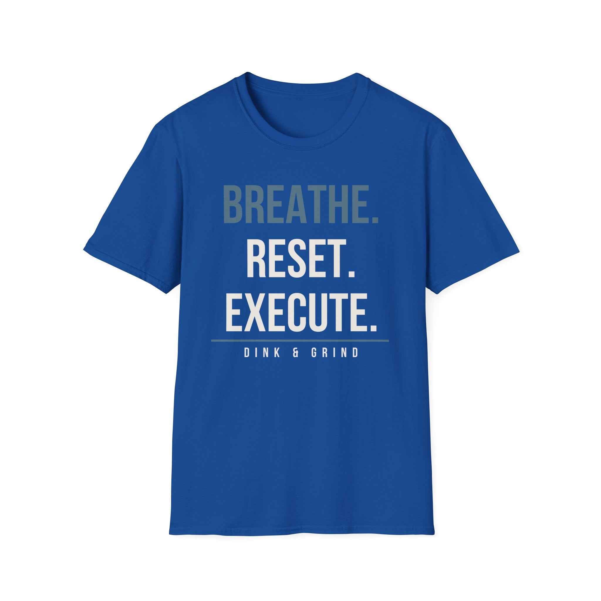 BREATHE.RESEET. EXECUTE.