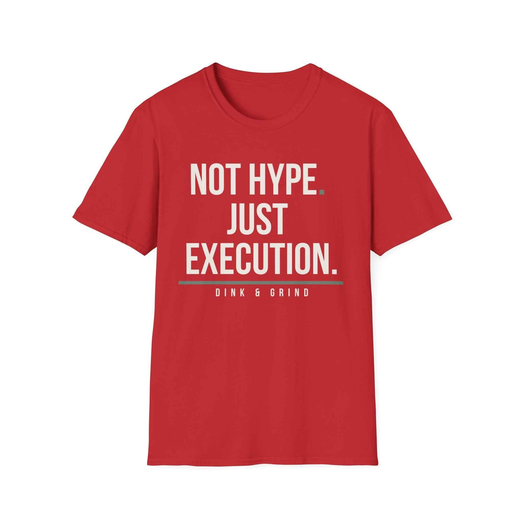 NOT HYPE. JUST EXECUTION.