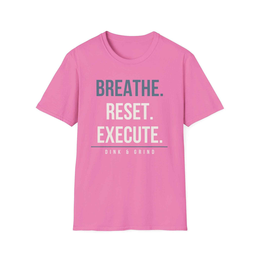 BREATHE.RESEET. EXECUTE.