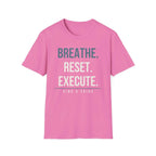 BREATHE.RESEET. EXECUTE.