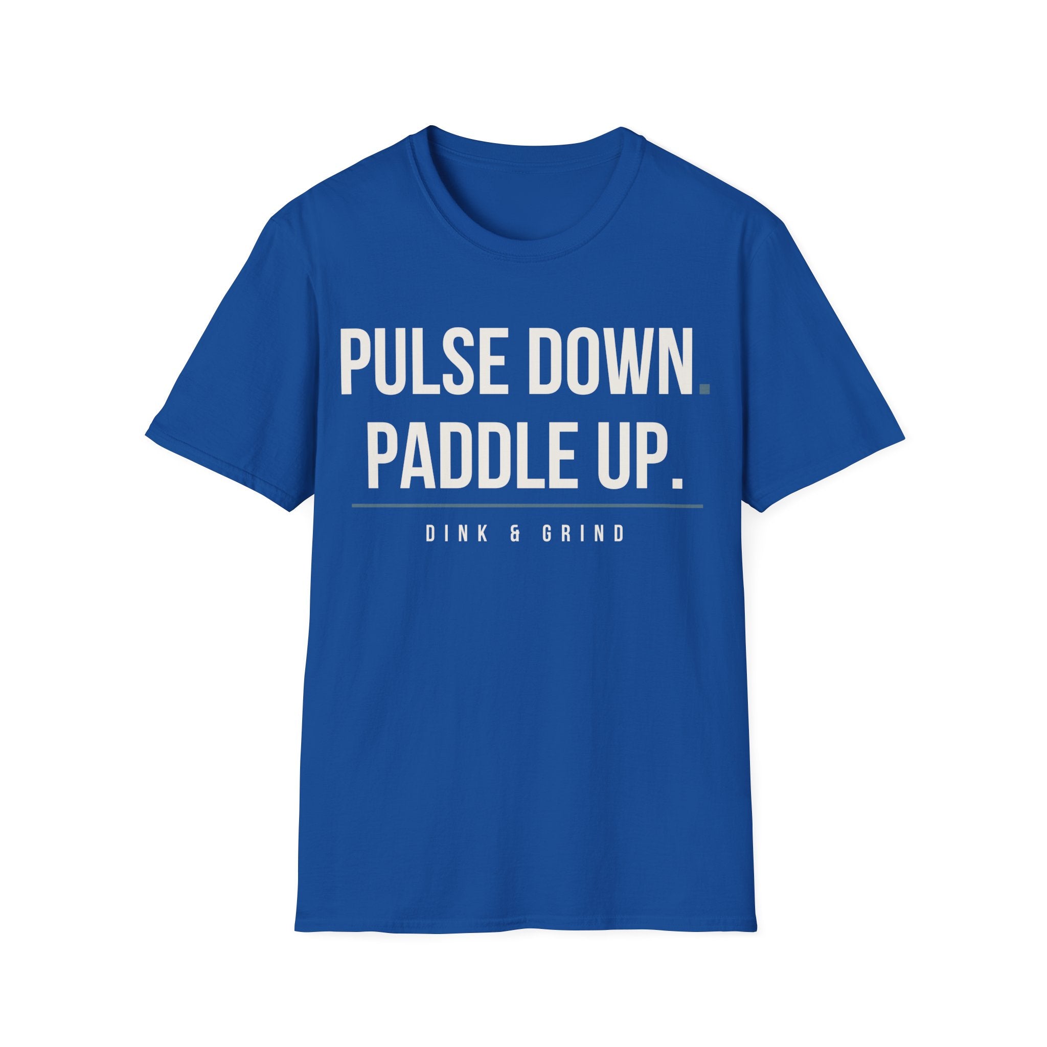 PULSE DOWN. PADDLE UP Printify