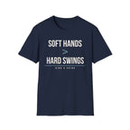SOFT HANDS > HARD SWINGS