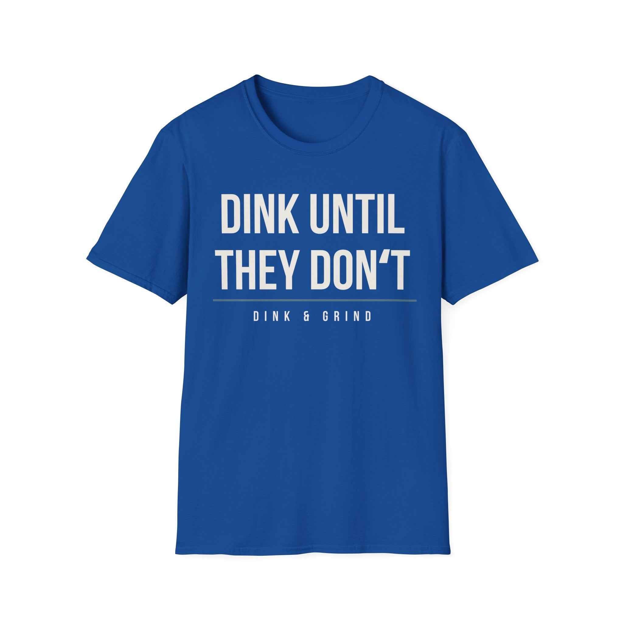 DINK UNTIL THEY DONʻT