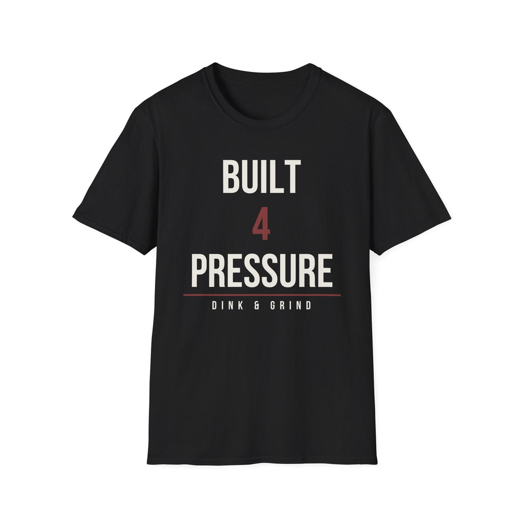 BUILT 4 THE PRESSURE Printify