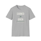 EARNED > GIVEN
