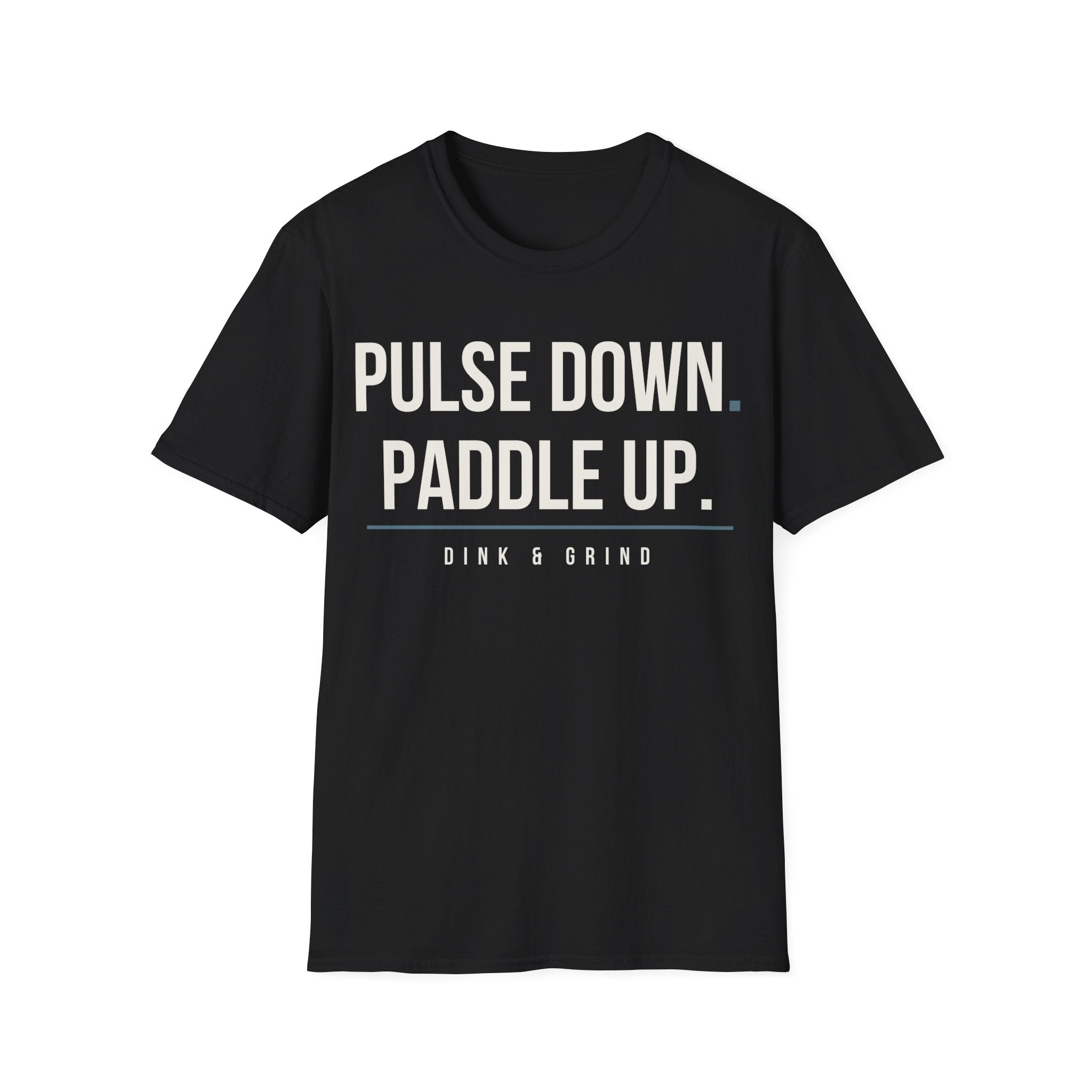 PULSE DOWN. PADDLE UP Printify