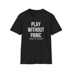 PLAY WITHOUT PANIC Printify