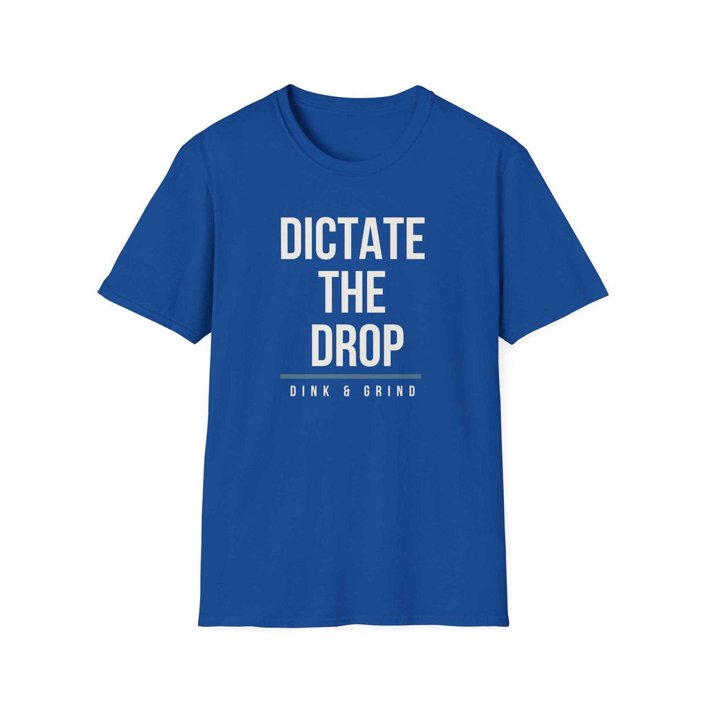 DICTATE THE DROP
