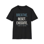 BREATHE.RESEET. EXECUTE. Printify