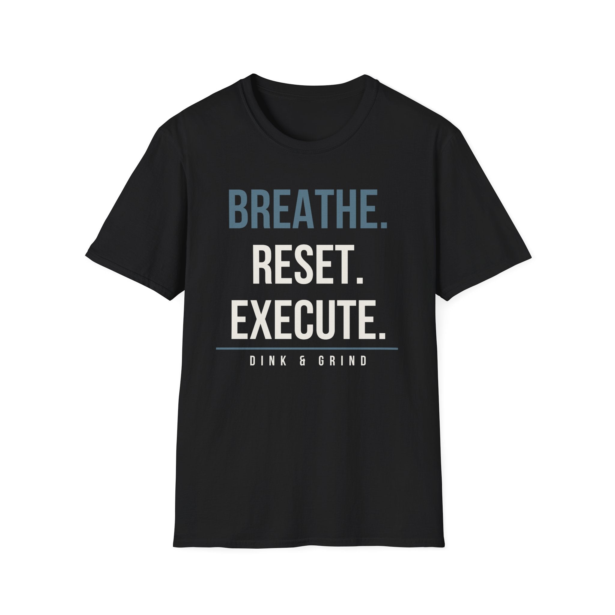 BREATHE.RESEET. EXECUTE. Printify