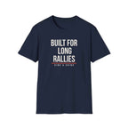 BUILT FOR THE LONG RALLIES