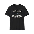 SOFT HANDS > HARD SWINGS Printify