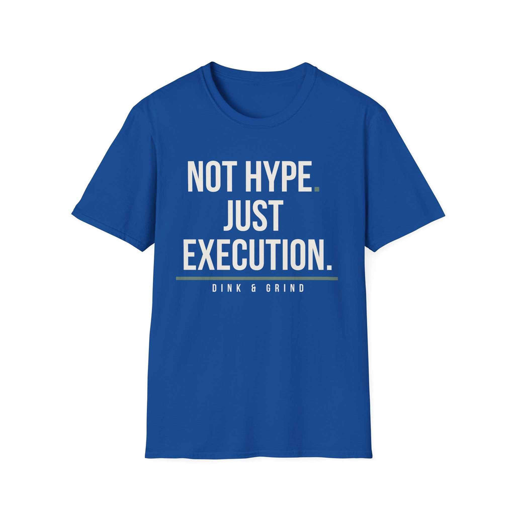 NOT HYPE. JUST EXECUTION.